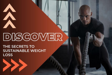 Discover The Secrets To Sustainable Weight Loss